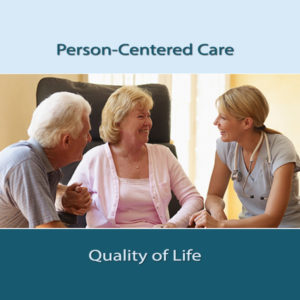 Person-Centered Care and Quality of Life